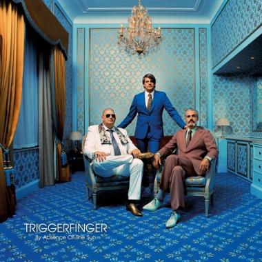 Triggerfinger -  By Absence of the Sun